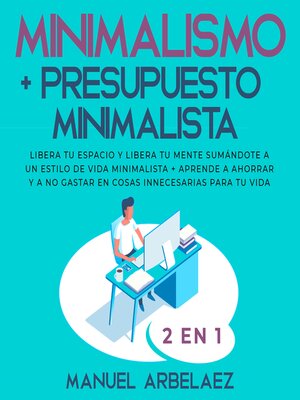 cover image of Minimalismo + Presupuesto minimalista 2 en 1